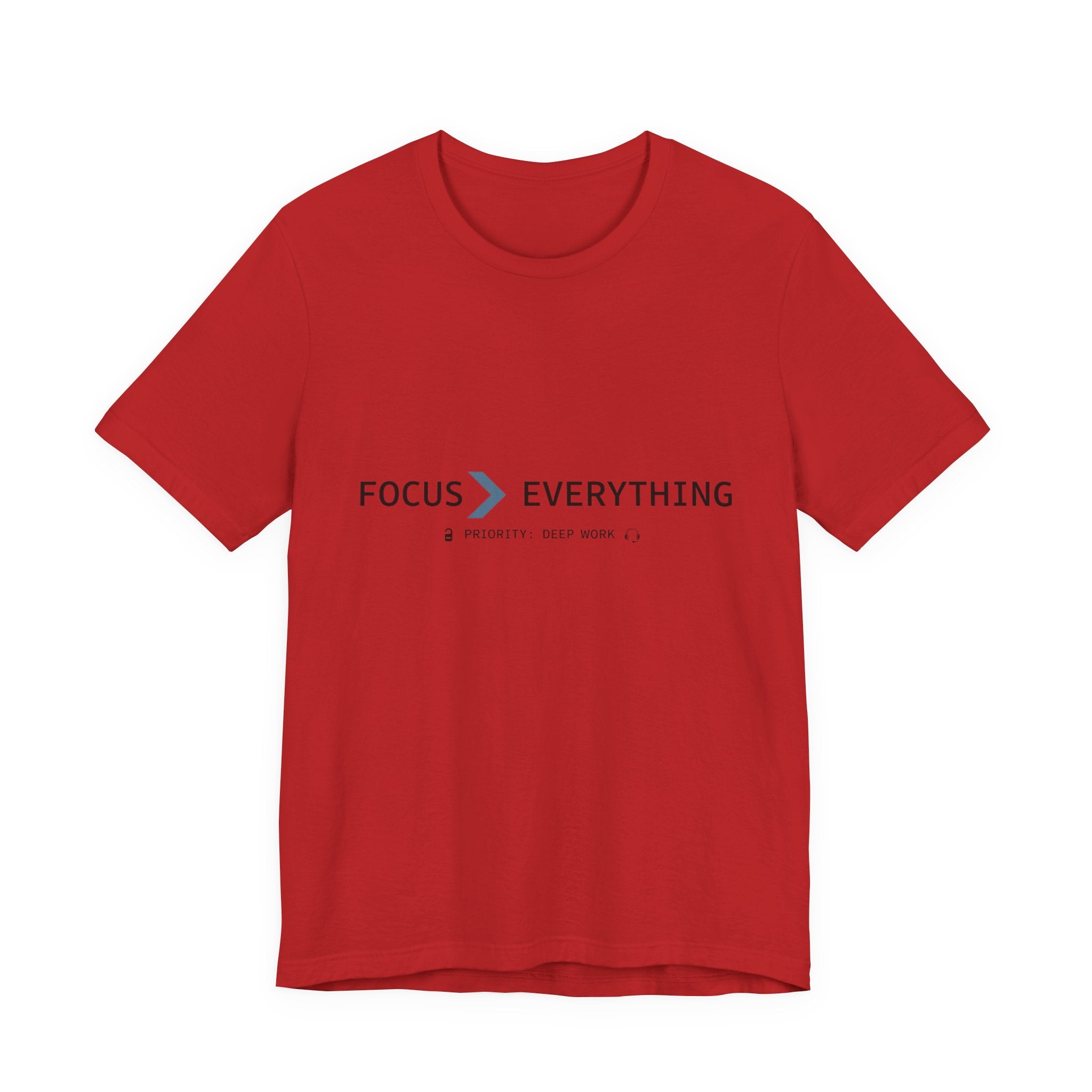 FOCUS > EVERYTHING T-Shirt — Minimalist Deep Focus Graphic Tee