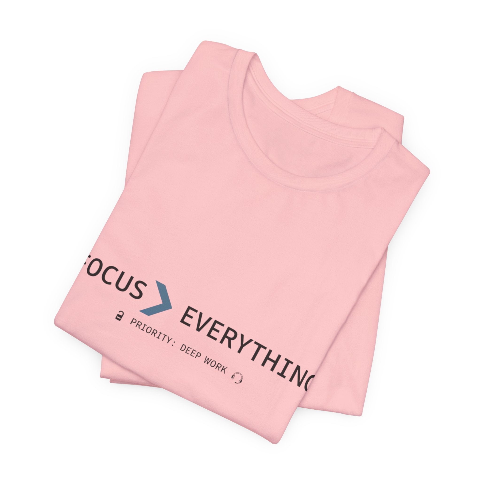 FOCUS > EVERYTHING T-Shirt — Minimalist Deep Focus Graphic Tee
