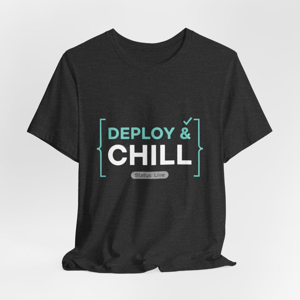 Deploy & Chill Tee — Military Deployment Relaxed Fit T-Shirt