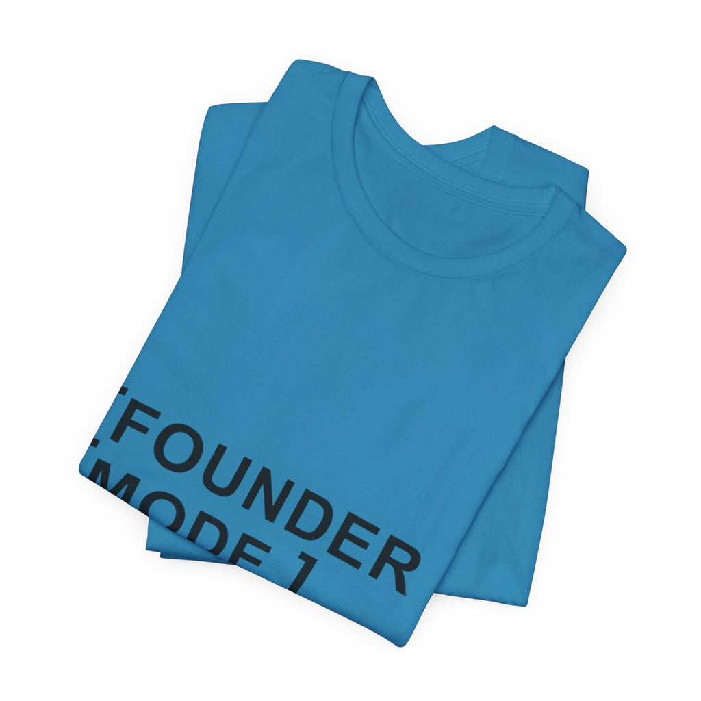 Founder Mode T-Shirt — 'FOUNDER MODE' Graphic Tee for Entrepreneurs