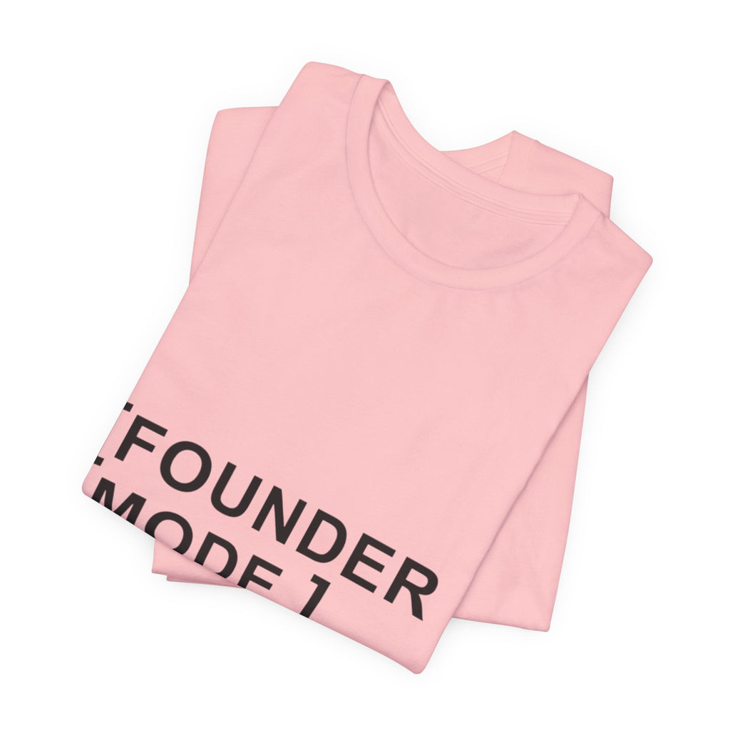 Founder Mode T-Shirt — 'FOUNDER MODE' Graphic Tee for Entrepreneurs