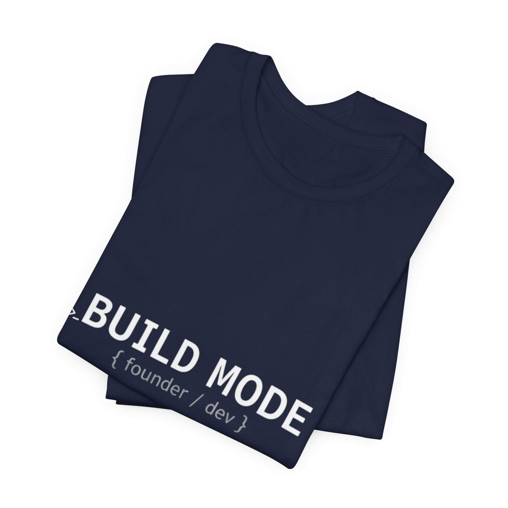 BUILD MODE Tee — Motivational 'BUILD MODE' Graphic T-Shirt
