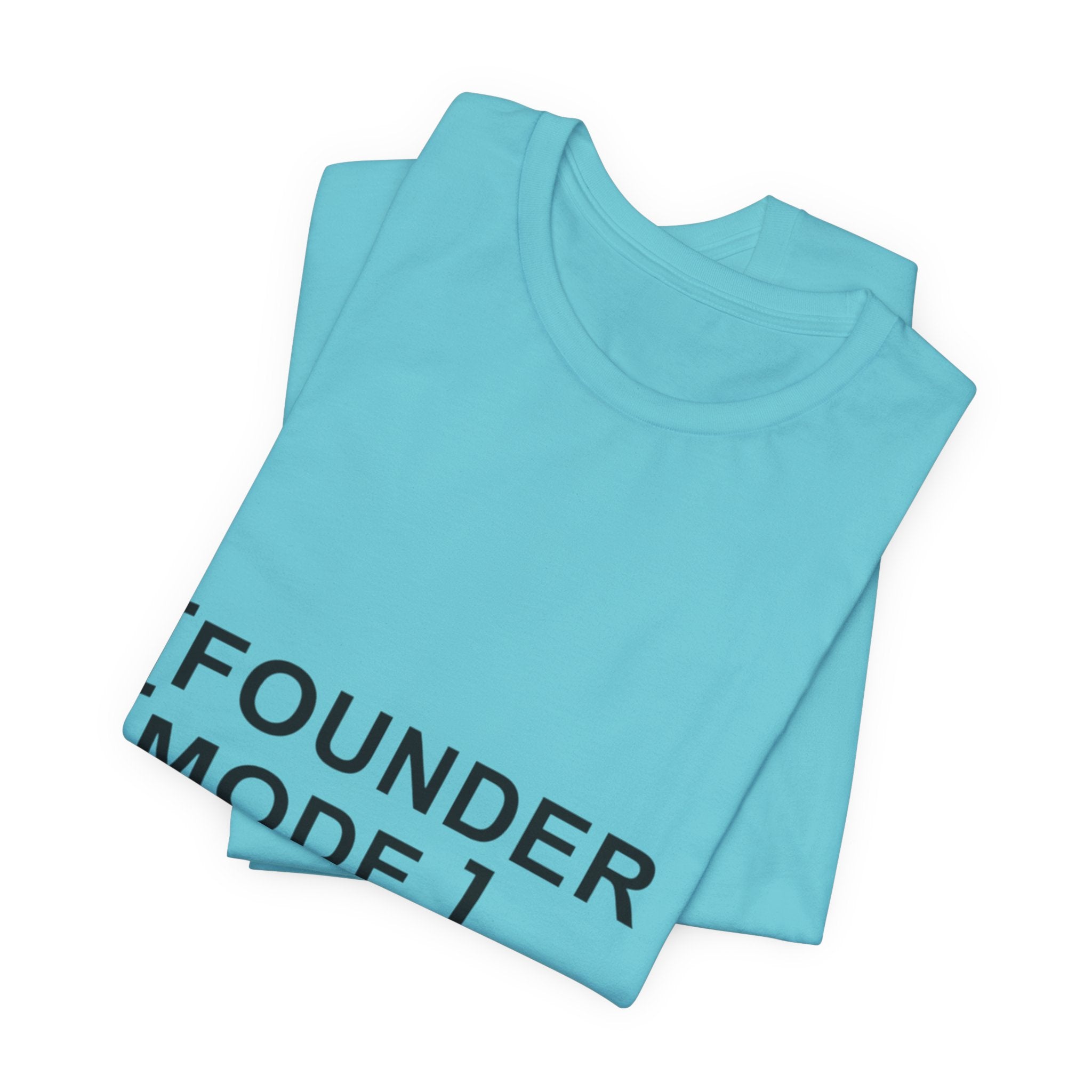 Founder Mode T-Shirt — 'FOUNDER MODE' Graphic Tee for Entrepreneurs