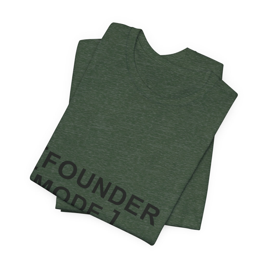 Founder Mode T-Shirt — 'FOUNDER MODE' Graphic Tee for Entrepreneurs