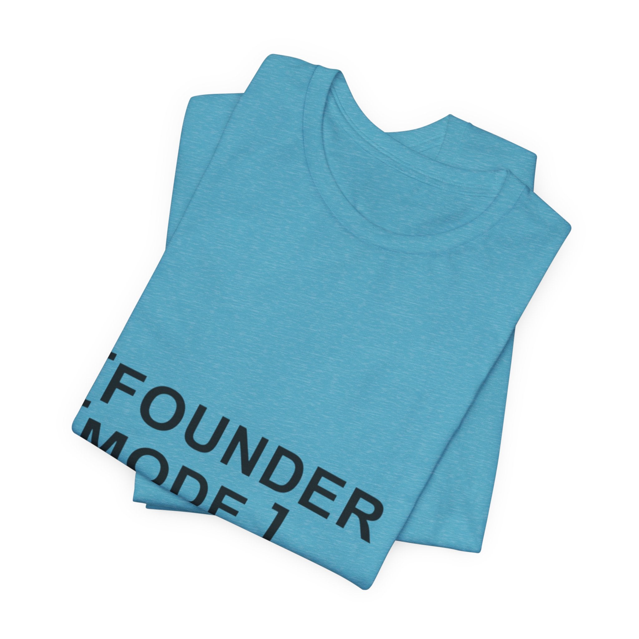 Founder Mode T-Shirt — 'FOUNDER MODE' Graphic Tee for Entrepreneurs