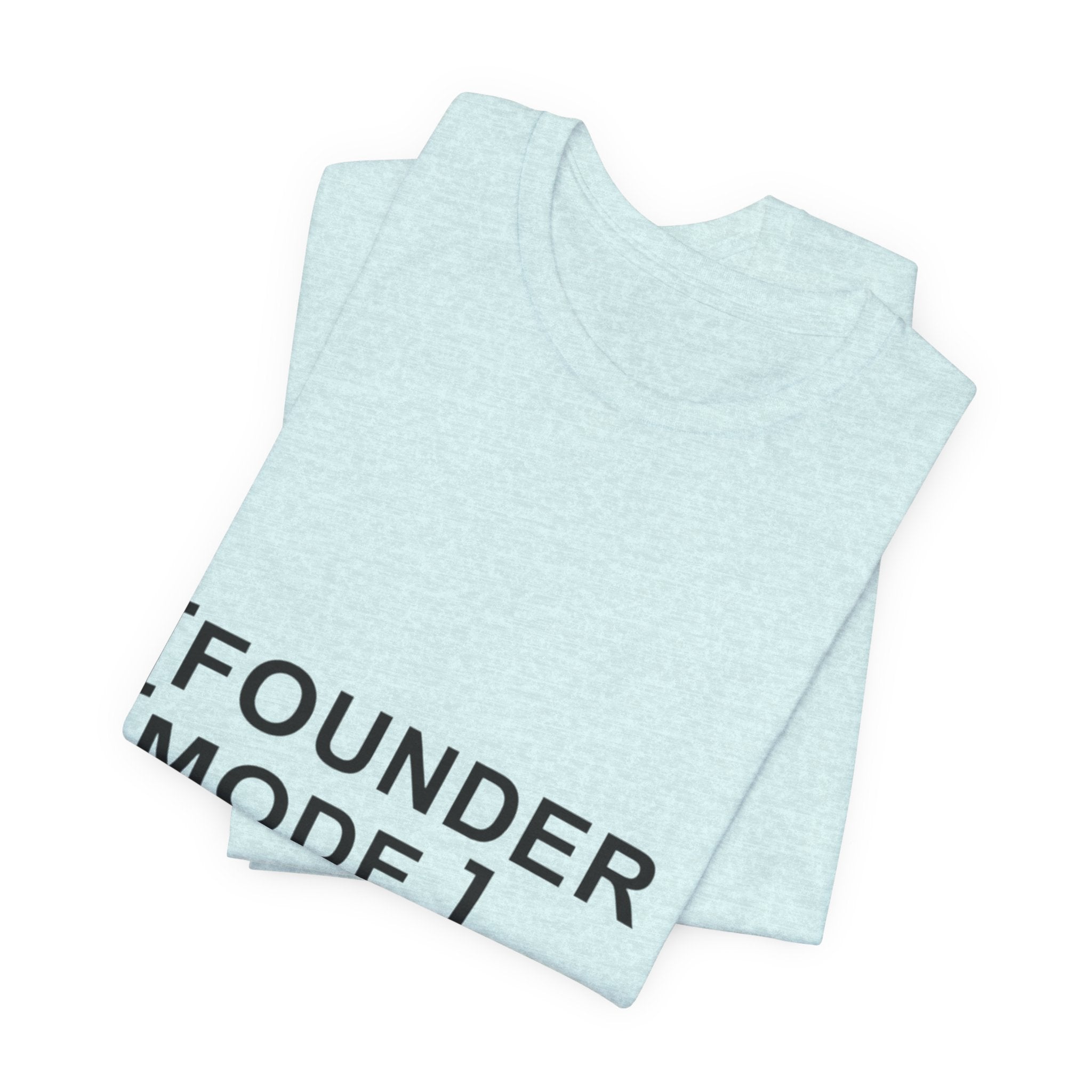 Founder Mode T-Shirt — 'FOUNDER MODE' Graphic Tee for Entrepreneurs
