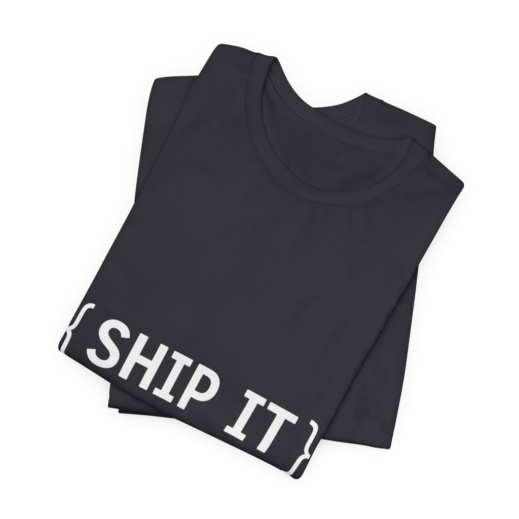 SHIP IT T-Shirt — Bold Graphic 'SHIP IT' Tee for Shippers & Packagers