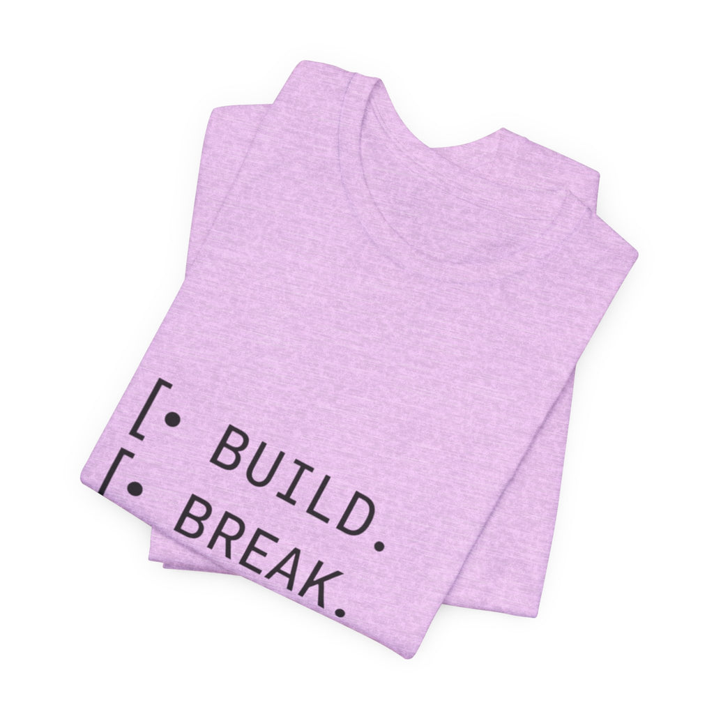 Software Dev Cycle Tee — Build, Break, Rebuild