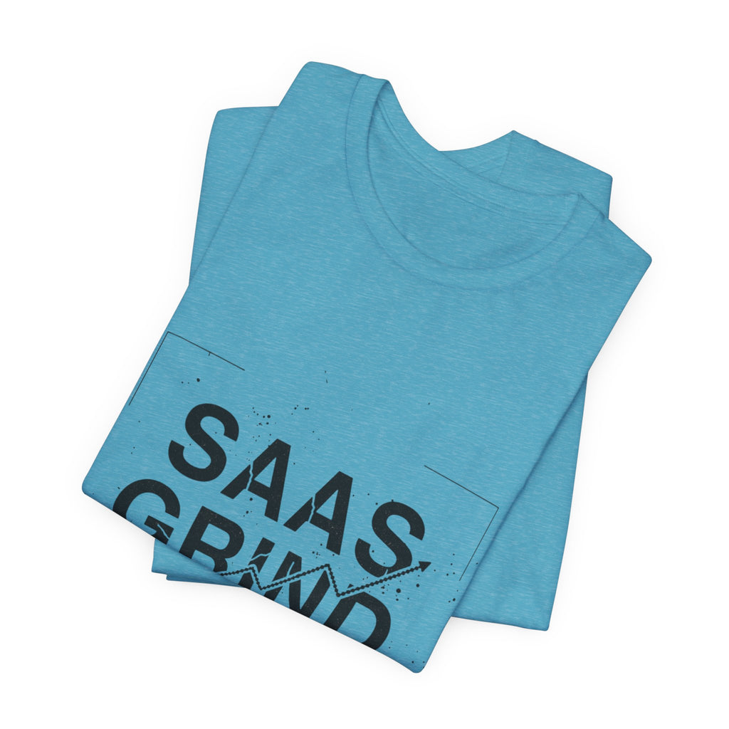 SAAS GRIND Tee — Hustle-Focused Shirt for SaaS Founders & Builders