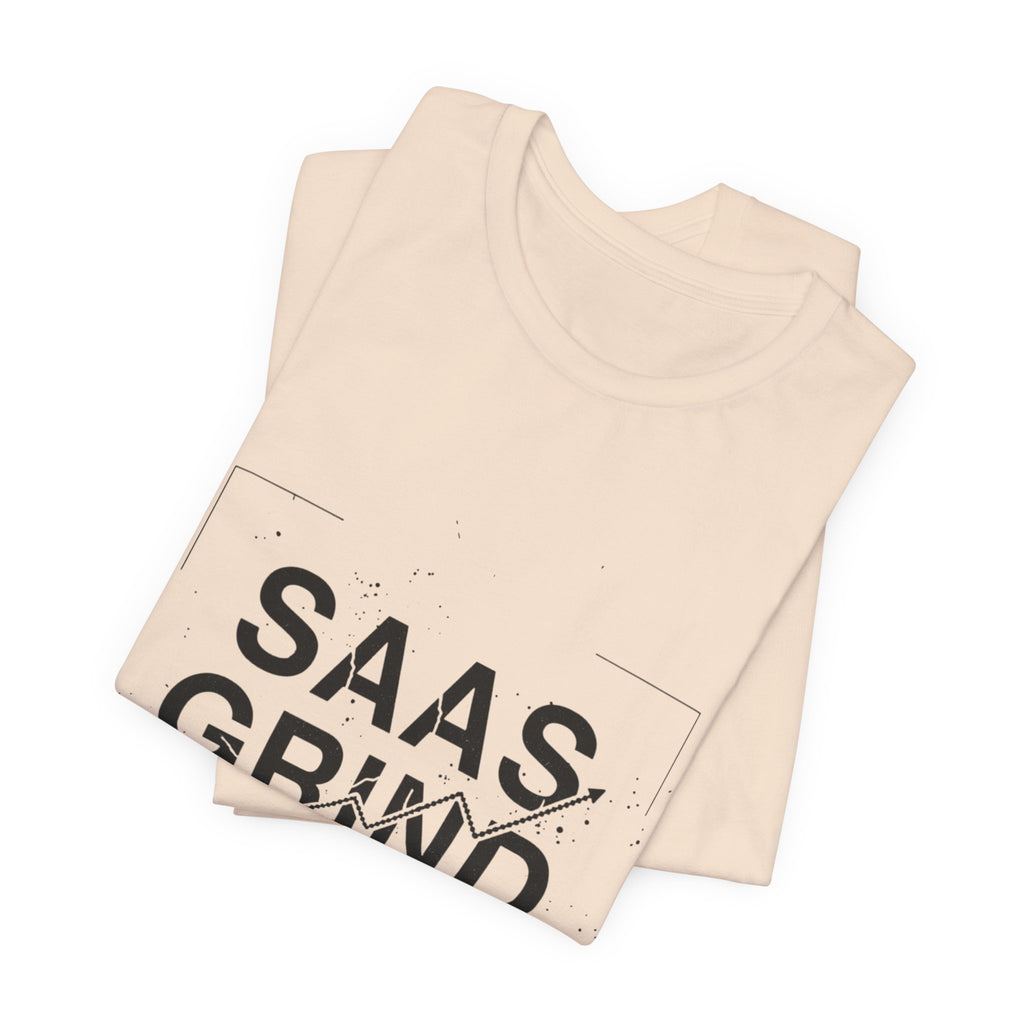 SAAS GRIND Tee — Hustle-Focused Shirt for SaaS Founders & Builders