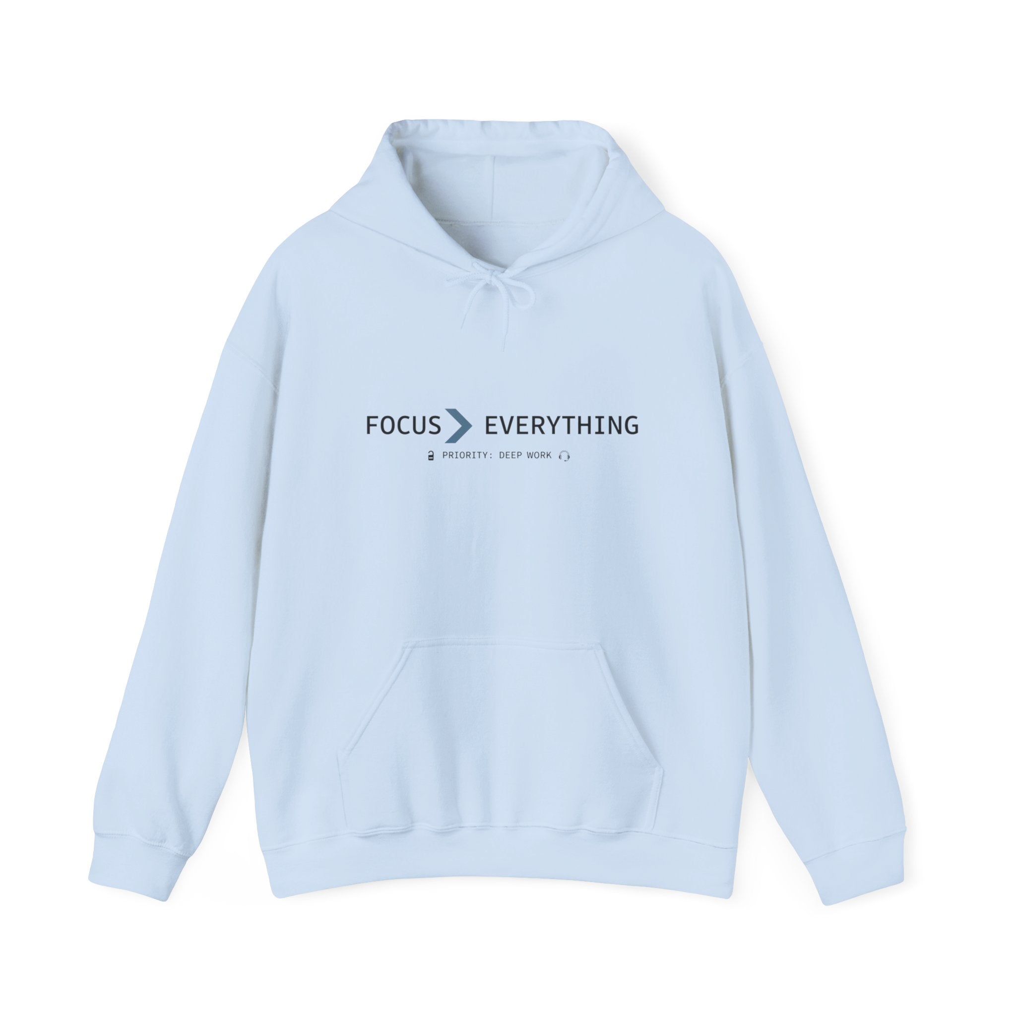 FOCUS > EVERYTHING Hoodie — Minimalist Deep Focus Sweatshirt