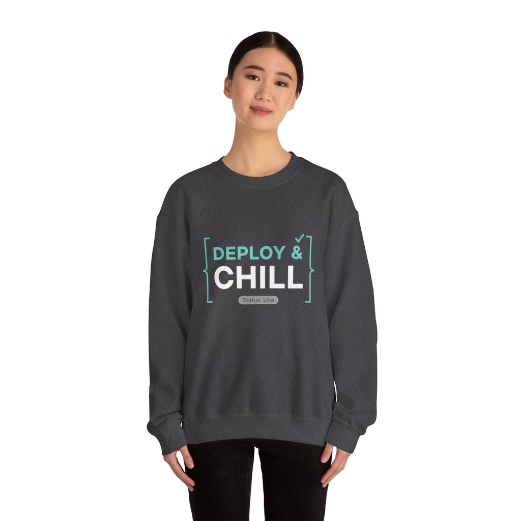DEPLOY & CHILL Crewneck Sweatshirt — Dev Ops Casual Tech Pullover