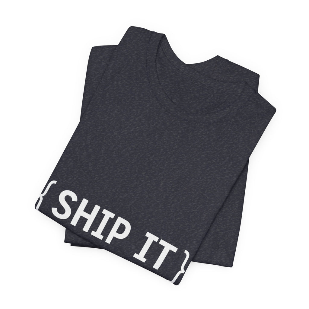 SHIP IT T-Shirt — Bold Graphic 'SHIP IT' Tee for Shippers & Packagers